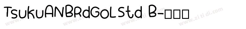 TsukuANBRdGoLStd B字体转换